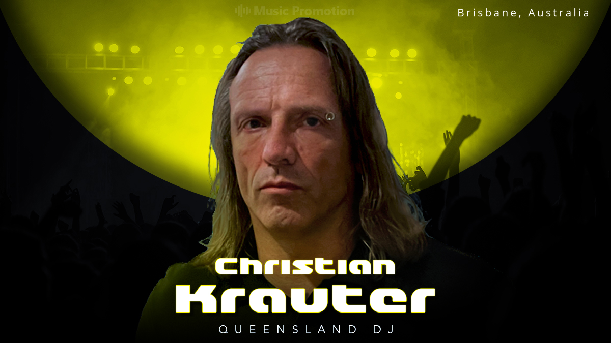 Join an Exquisite Electrical Music Journey with Dynamic Queensland Dj Christian Krauter